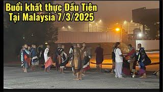 Buổi khat thực Đầu Tiên Tại Malaysia 