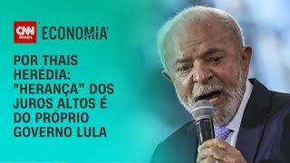 Análise: “Herança” dos juros altos é do próprio governo Lula | CNN PRIME TIME