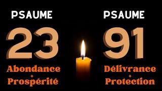 PSAUME 91 ET PSAUME 23 | Deux Prières Puissantes Obtenir des Bénédictions et Une protection Divine.