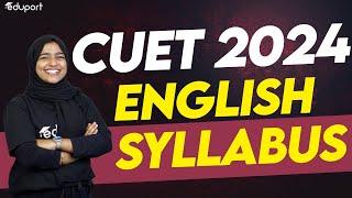 CUET 2024 English Syllabus - How to Prepare for CUET 2024 English Exam with the Updated Syllabus?