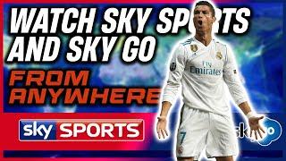 How To Watch SKY SPORTS & SKY GO Outside The UK ️ (Easy VPN Trick)