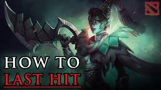 How to Last Hit Creeps in DotA 2 - A guide for earning Gold