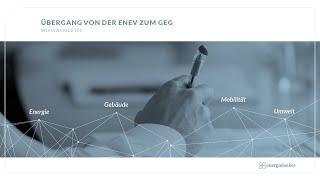 energielenker Webinar: Übergang von der Energieeinsparverordnung (EnEV) zum Gebäudeenergiegesetz