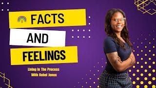 #livingintheprocess : #FactsandFeelings ft. Rath The Angel