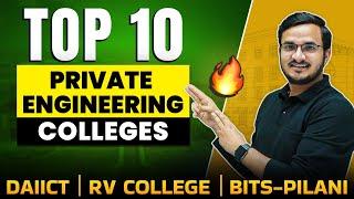 TOP 10 Private Engineering Colleges  DAIICT | Thapar | BITS-Pilani | RV College | VIT Vellore