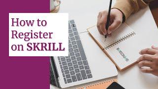 How to Sign up for Skrill Account 2021