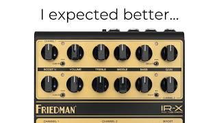 CONFLICTED Review of Friedman IR-X Tube Preamp