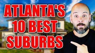 These are Atlanta's 10 BEST Suburbs!