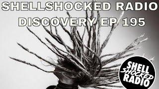 Episode 195 of Shellshocked Radio - Discovery aired Jul the 12th 2023 @ Radio Dark Tunnel @7 pm CEST