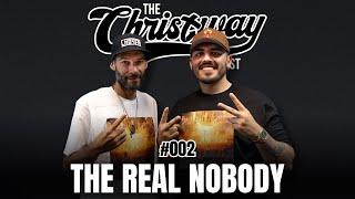 The Real NoBody | The Christway Podcast #002