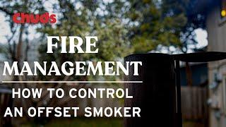 How to CONTROL an Offset Smoker | Chuds BBQ