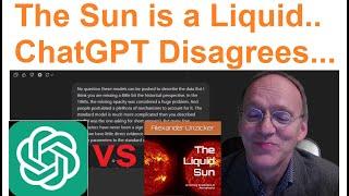 The Sun is a Liquid - ChatGPT Disagrees (o3 mini high)