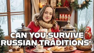 Can You Survive a Day Following Russian Traditions?