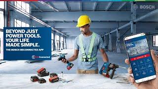 Bosch BeConnected App- Beyond just power tools. Your life made simple.