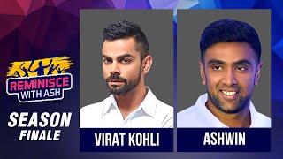 Season Finale | Reminisce with Ash | Guest - Virat Kohli