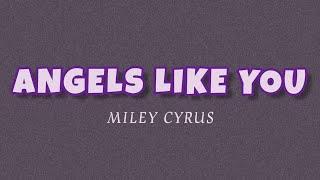 ANGELS LIKE YOU - MILEY CYRUS(LYRICS) || LIRIK 