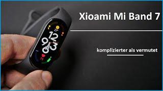 Xiaomi Mi Band 7 International: Einrichten und zweiter Eindruck - Ist alles gar nicht so einfach 