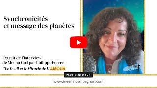 Synchronicités et message des planètes - Meena Goll