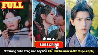 Nữ tướng quân trùng sinh hủy hôn gáy vang thiên hạ