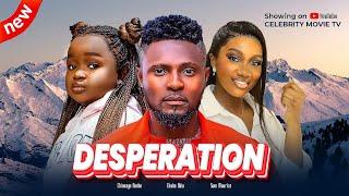 DESPERATION - CHINENYE NNEBE, MAURICE SAM, EBUBE OBIO - LATEST COMIC NOLLYWOOD MOVIE