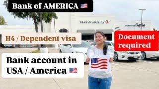 Bank account in USA H4 dependent visa /Bank of America / documents require for bank account USA H1B