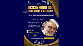 Fr Mike Deeb OP - Discovering God Through Action & Reflection