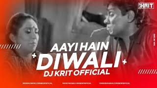 Aayee Hai Diwali - (Diwali Spl Mix) DJ Krit Official Remix