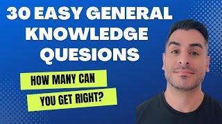 30 EASY general knowledge questions