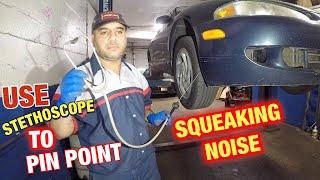 Finding front end squeaking car noise with stethoscope