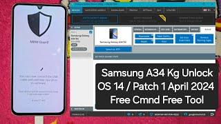 Samsung A34 KG Lock Remove OS 14 Patch 1 April 2024 / All Samsung KG Parmntly Remove Android 14