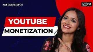 #ASTALKS Ep.16 YouTube Monetization Step by Step Tutorial || Anshika Soni