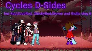 ||FNF||Cover||Cycles D-Sides but Red,DeadRed, GlitchyRed,Steven and Giulia sing it