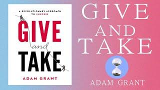 Give and Take: A Revolutionary Approach to Success (2013) Adam Grant