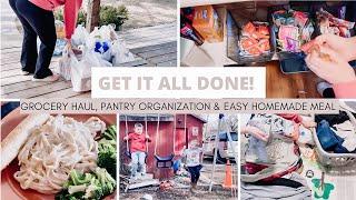 *NEW* GROCERY HAUL, PANTRY/FRIDGE ORGANIZTION + EASY HOMEMADE MEAL! - Get It All Done!