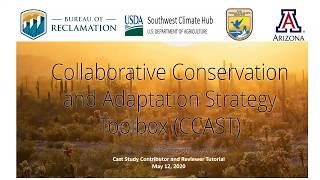 Case Study Review Tutorial: Collaborative Conservation and Adaptation Strategy Toolbox