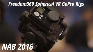 NAB 2016: Freedom360 Spherical VR GoPro Rigs