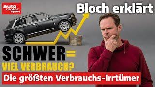 Schweres Auto = hoher Verbrauch? Die 3 größten Verbrauchs-Irrtümer! - Bloch erklärt #206 | ams