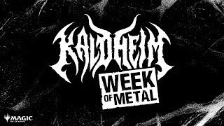 Kaldheim Week of Metal Roundup Video