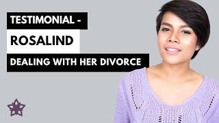 Divorce Recovery - Rosalind's Testimonial