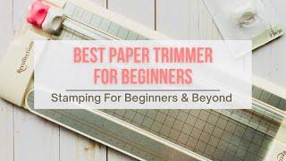 Best Paper Trimmer For Beginners