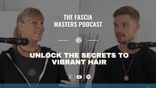 Nourishing Your Hair with Fascia Release