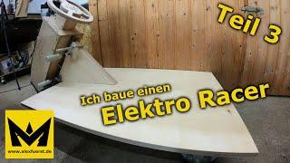 Ich baue einen Elektro Racer #3 - Nun kann man erahnen wie das Teil mal aussehen wird