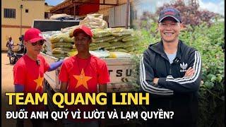 Team Quang Linh đuổi anh Quý vì lười và lạm quyền?