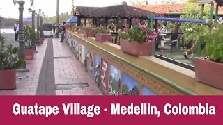 Guatape Village Outside or Medellin, Colombia | Swiss Village of Colombia