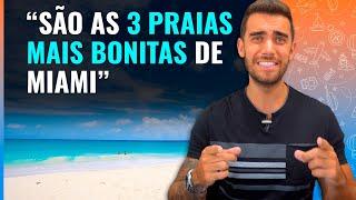 ️ As 3 melhores praias de Miami! Conheça as praias mais bonitas e legais para sua viagem.