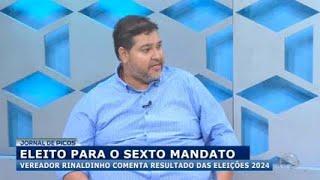 Eleito para o sexto mandato, vereador Rinaldinho comenta resultado das eleições 2024