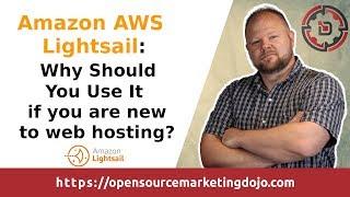 Amazon AWS Lightsail:  Why Should You Use It if you are new to web hosting?