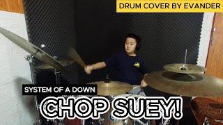 CHOP SUEY! - SYSTEM OF A DOWN ( Drum cover by EVANDER )