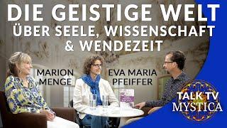 Die Geistige Welt über Seelengruppen, Wissenschaft & Wendezeit - Marion Menge & Eva Maria Pfeiffer