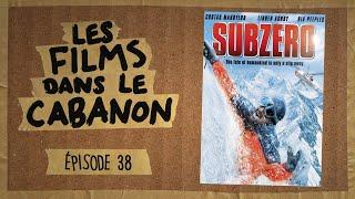 Les Films dans le Cabanon #38 - Sub Zero